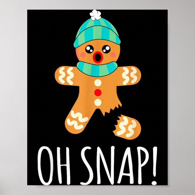 Cute Gingerbread Man Funny Christmas Oh Snap  Poster (Front)