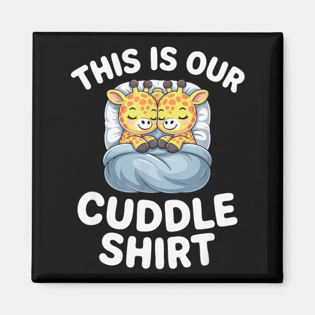 Cute Giraffe Couple This Is Our Cuddle  Magnet (Front)