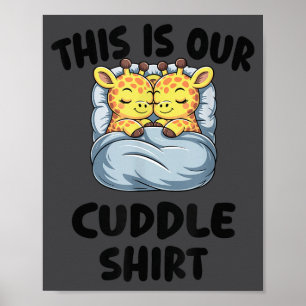 Cute Giraffe Couple This Is Our Cuddle Poster