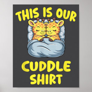 Cute Giraffe Couple This Is Our Cuddle Poster