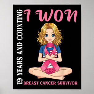 Cute Girl 19 Years And Counting I Won Breast Cance Poster
