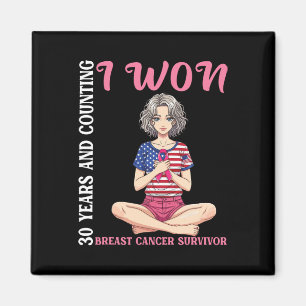Cute Girl 30 Years And Counting I Won Breast Cance Magnet
