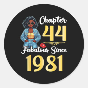 Cute Girl Chapter 44 Years Old Fabulous Since 1981 Classic Round Sticker