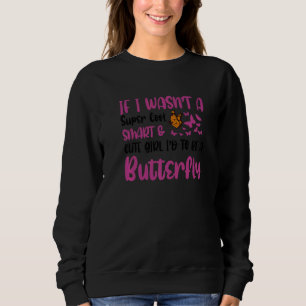 Cute Girl Monarch Butterfly Butterflies   Sweatshirt