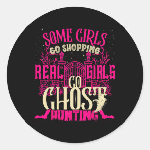 Cute Girls Go Ghost Hunting Paranormal Supernatura Classic Round Sticker