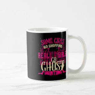 Cute Girls Go Ghost Hunting Paranormal Supernatura Coffee Mug