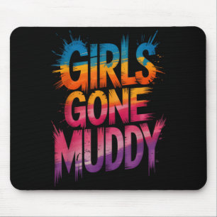 Cute girls gone muddy mud run mudder buddies mouse pad