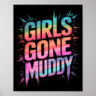 Cute Girls Gone Muddy Mud Run Mudding Trail Crew Poster