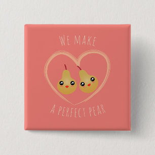Cute Girly Kawaii We Make A Perfect Pear Pun Humou 15 Cm Square Badge