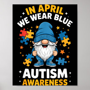 Cute gnome autism awareness month april wear blue poster