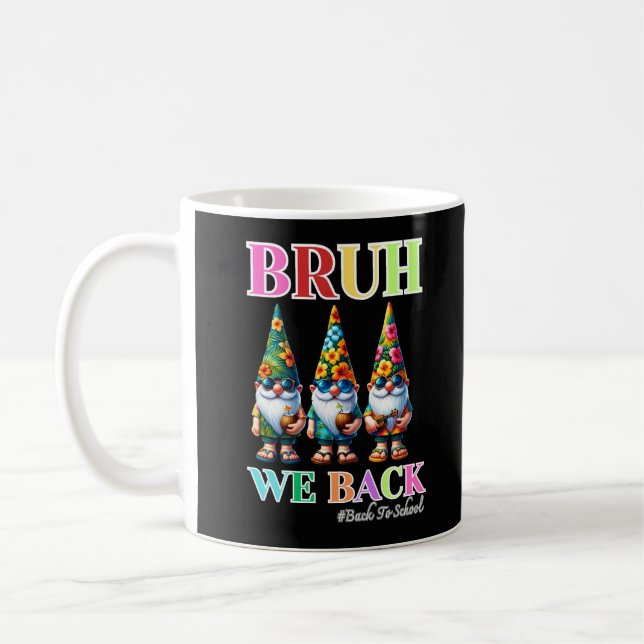Cute Gnome Bruh We Back back to school  Coffee Mug (Left)