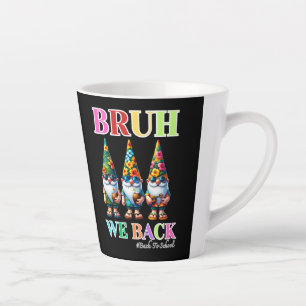 Cute Gnome Bruh We Back back to school  Latte Mug