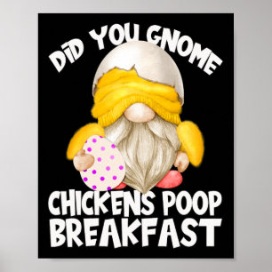 Cute Gnome In Yellow Chicken Costume Chickens Poop Poster