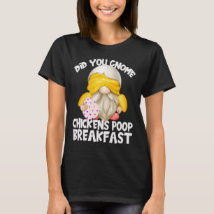 Cute Gnome In Yellow Chicken Costume Chickens Poop T-Shirt
