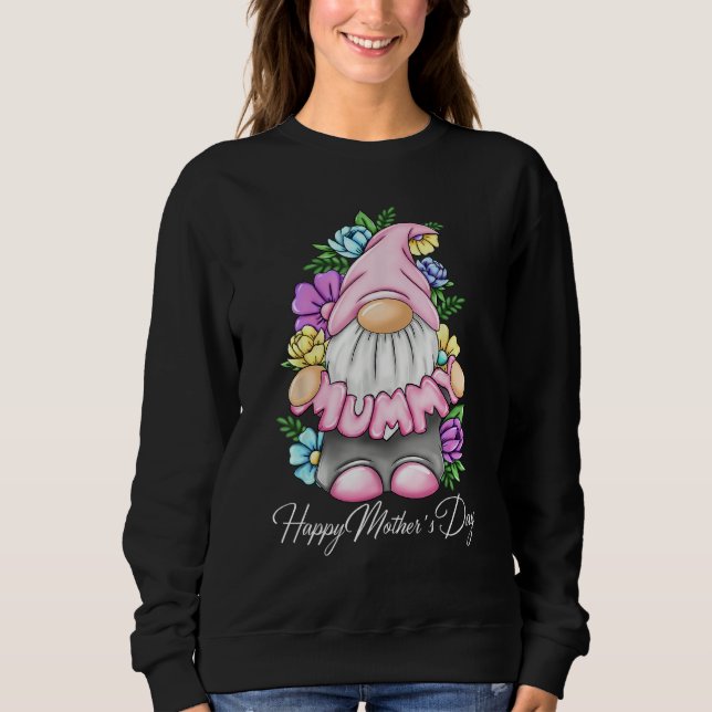 Cute Gnome Mummy Happy Mothers Day Flower For Mom  Sweatshirt (Front)