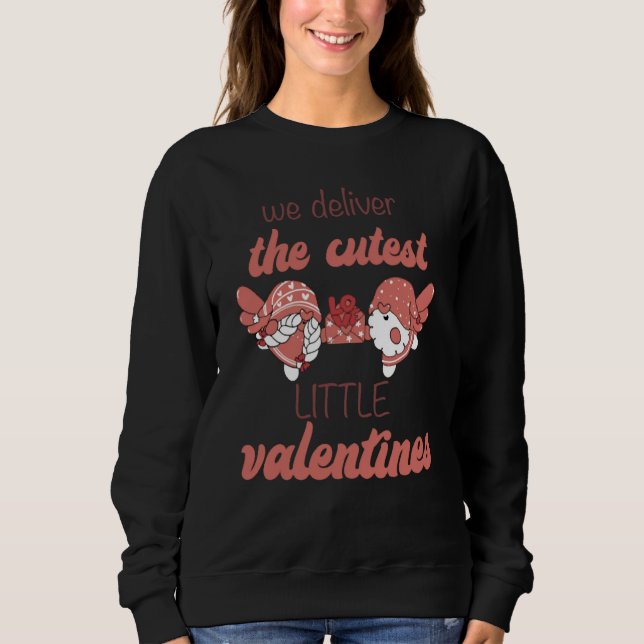 Cute Gnomes Couple We Deliver The Cutest Little Va Sweatshirt (Front)