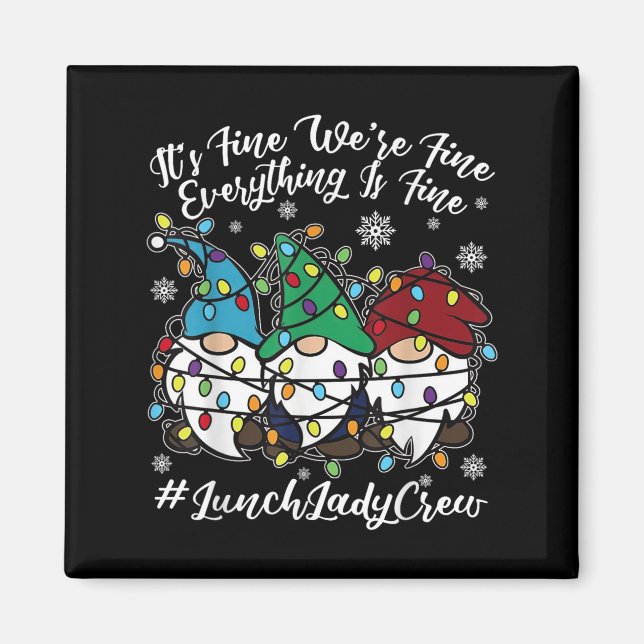Cute Gnomes Everything Is Fine Christmas Lunch Lad Magnet (Front)