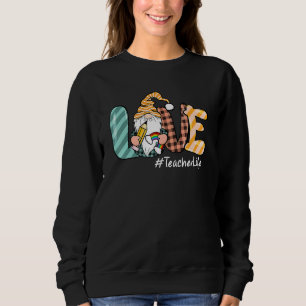 Cute Gnomes Teacher Life Funny Teachers Day Mother Sweatshirt