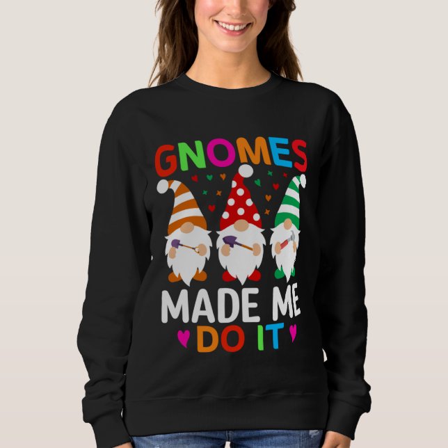 Cute Gnomies for Garden  Gnomes Sweatshirt (Front)