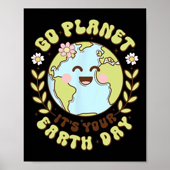 Cute Go Planet Its Your Earth Day Teacher Kids Ear Poster (Front)