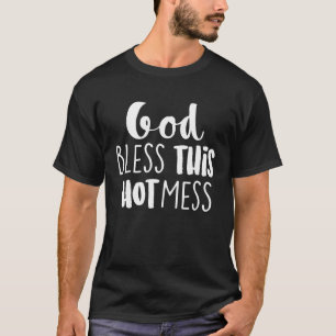 Cute God Blessing This Mess Religious Belief Faith T-Shirt