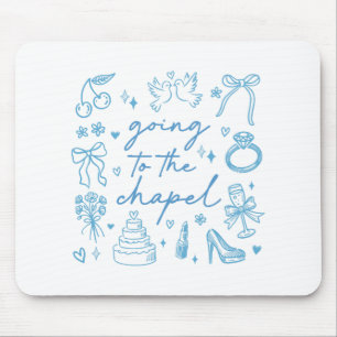 Cute Going To The Chapel Bride Engaged Bachelorett Mouse Pad