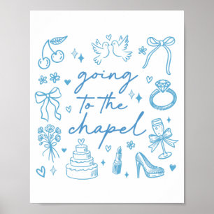 Cute Going To The Chapel Bride Engaged Bachelorett Poster