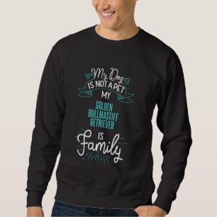Cute Golden Bullmastiff Retriever Family Dog For Sweatshirt
