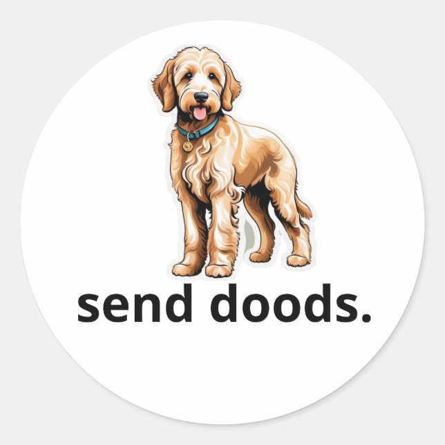 Cute Goldendoodle Dog "Send Doods"  Classic Round Sticker (Front)