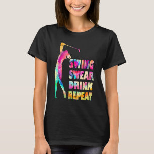Cute Golf Swing Swear Drink Repeat Love Golf Women T-Shirt