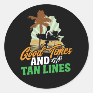 cute good times tan lines beach surfer classic round sticker