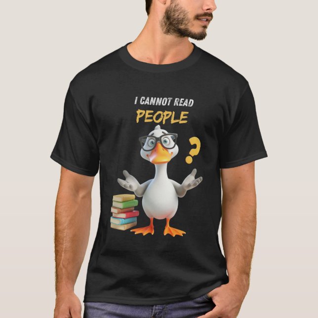 Cute goose with books, cannot read people T-Shirt (Front)