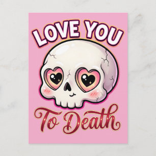 Cute Gothic Valentine Skull – Love You to Death Postcard