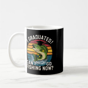 Cute Graduation I Graduated Can I Go Fishing Now R Coffee Mug