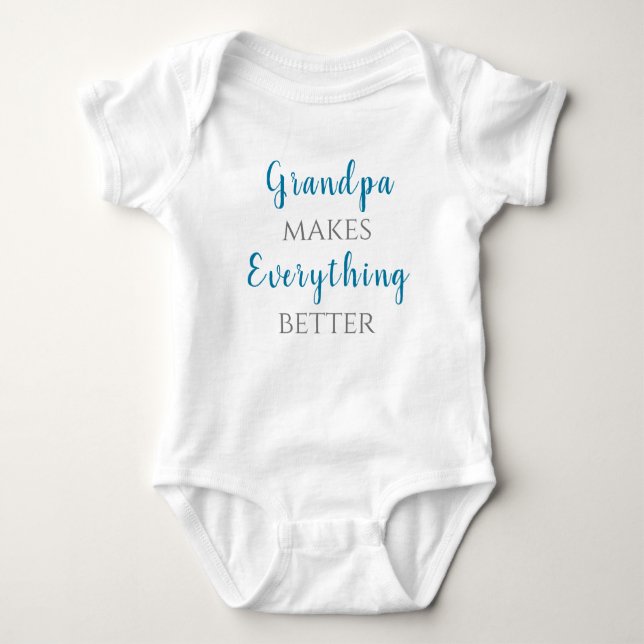 Cute Grandpa Makes Everything Better Blue And Grey Baby Bodysuit (Front)
