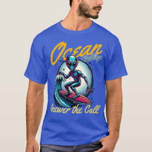 Cute Graphic For  Day Ocean Calling Answer The Cal T-Shirt
