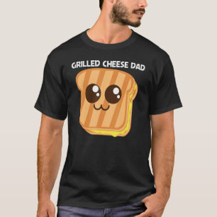 Cute Grilled Cheese For Dad Father Toast Bread T-Shirt