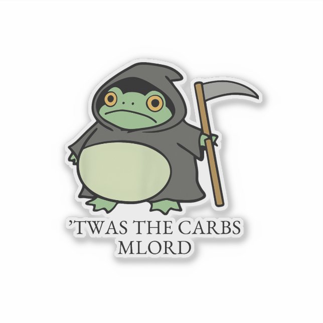 Cute Grim Reaper Frog – ’Twas the Carbs M’Lord (Front)