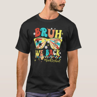 Cute Groovy Bruh We Back Teachers Kids Funny Back  T-Shirt