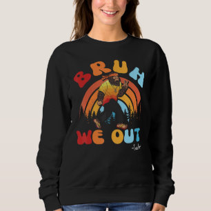 Cute Groovy Bruh We Out Teachers Summer With Big F Sweatshirt