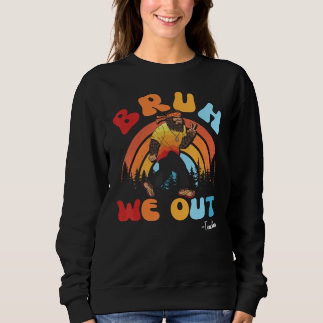 Cute Groovy Bruh We Out Teachers Summer With Big F Sweatshirt (Front)