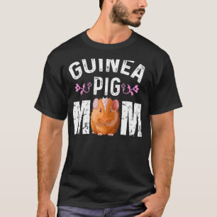 Cute Guinea Pig Mum Guinea Pig Moms Guinea Pig T-Shirt