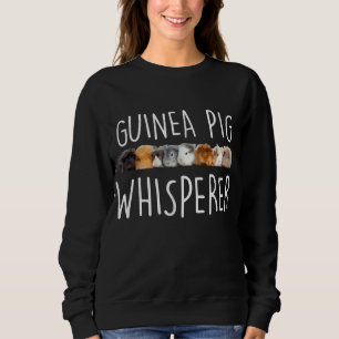 Cute Guinea Pig Whisperer Animal Lover Gift Sweatshirt