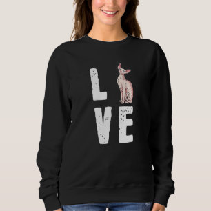 Cute Hairless Cat Love My Sphynx Sweatshirt