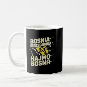 Cute Hajmo Bosna Bosnia Herzegovina Trip Home Coffee Mug