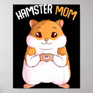 Cute hamster & pet women's hamster mum hammyCu Poster