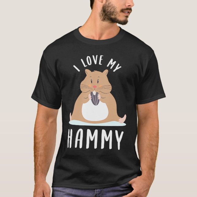 Cute Hamster  I Love My Hammy T-Shirt (Front)