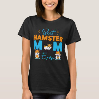 Cute Hamster Mum Mother Best Hamster Mum Ever T-Shirt