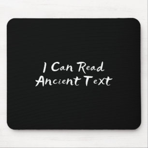 Cute Handwriting I Can Read Ancient Text  Mouse Pad