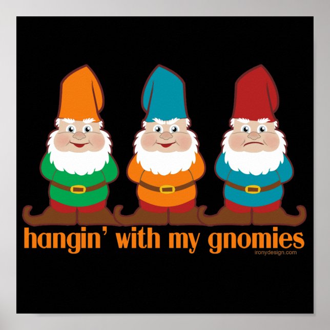 Cute Hangin' With My Gnomies Poster (Front)